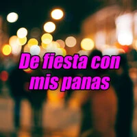 De fiesta con mis panas