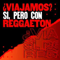 ¿viajamos? si, pero con reggaetón
