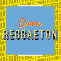 Quiero Reggaeton