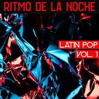 Ritmo De La Noche Latin Pop Vol. 1
