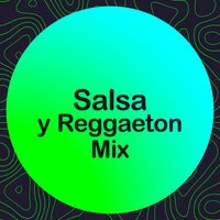 Salsa y Reggaeton Mix
