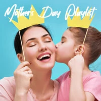 Mother's Day Playlist