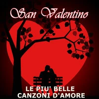 San Valentino Le più belle canzoni d'amore