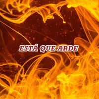 Está que arde