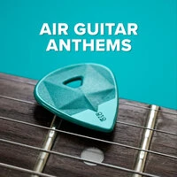 Air Guitar Anthems