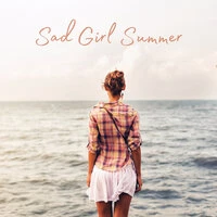 Sad Girl Summer
