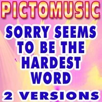 Sorry Seems To Be The Hardest Word
