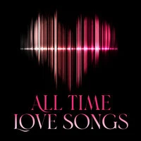 All Time Love Songs