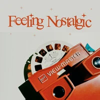 Feeling Nostalgic
