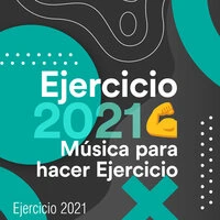 Ejercicio 2021 💪🏼 Música Para Hacer Ejercicio