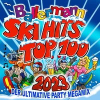 Ballermann Ski Hits Top 100 2023: Der ultimative Party Megamix