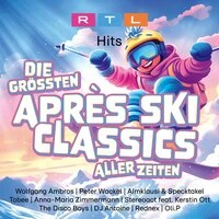 RTL Hits - Die größten Après Ski Hits aller Zeiten