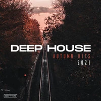 Deep House Autumn Hits 2021