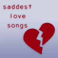 saddest love songs