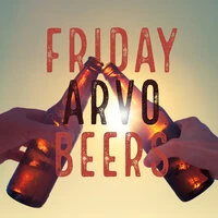 Friday Arvo Beers