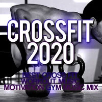 Crossfit 2020 - Best Cross Fit Workout Music - Motivation Gym Music Mix