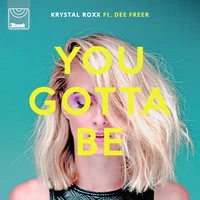 You Gotta Be