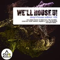 We'll House U! - Deep'n'House Edition, Vol. 28