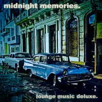 Midnight Memories - Lounge Music Deluxe