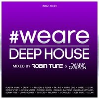 #WeAreDeephouse #002-18-04