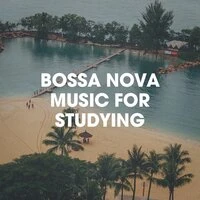 Bossa Nova Music for Studying