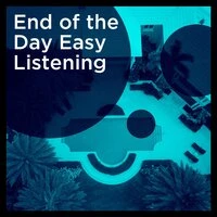 End of the Day Easy Listening