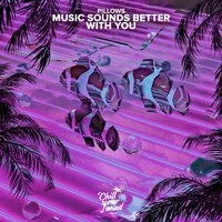 Music Sounds Better with You