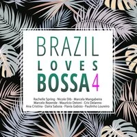 Brazil Loves Bossa, Vol. 4