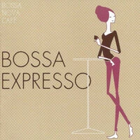 Bossa Nova Café: Bossa Expresso