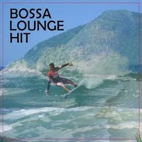 Bossa Lounge Hit