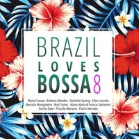 Brazil Loves Bossa, Vol. 8