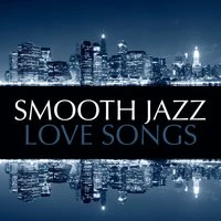 Smooth Jazz Love Songs