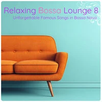 Relaxing Bossa Lounge 8