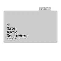 Mute Audio Documents: Volume 1: 1978-1981