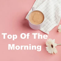Top of the Morning