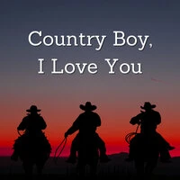 Country Boy, I Love You