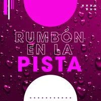 Rumbón en la Pista