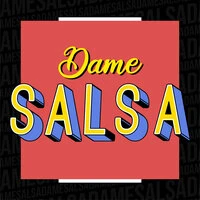 Dame Salsa
