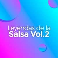 Leyendas de la Salsa Vol.2
