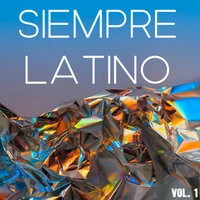 Siempre Latino Vol. 1