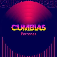 Cumbias Perronas