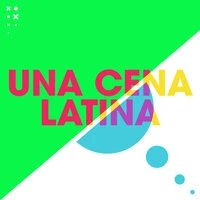 Una Cena Latina