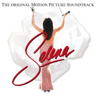 Selena The Original Motion Picture Soundtrack
