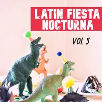 Latin Fiesta Nocturna Vol. 5