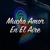Mucho Amor En El Aire
