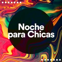 Noche para Chicas