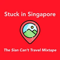 Stuck In Singapore : The Sian Can't Travel Mixtape