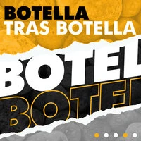 Botella tras botella