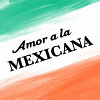 Amor a la Mexicana