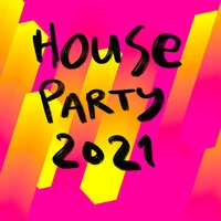 House Party 2021
